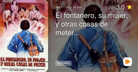 mujer con fontanero|EL FONTANERO, SU MUJER Y OTRAS COSAS DE METER (1981).